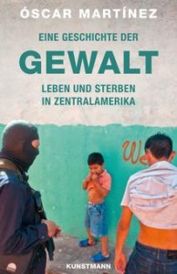 Das Buch von Oscar Martinez: "Eine Geschichte der Gewalt"